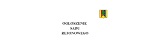 Miniaturka artykułu OGŁOSZENIE SĄDU REJONOWEGO W MIŃSKU MAZOWIECKIM