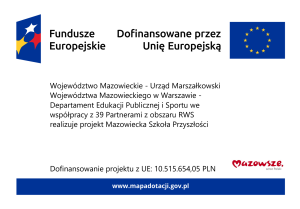 Miniaturka artykułu Projekt: „Mazowiecka Szkoła Przyszłości” uzyskał dofinansowanie oraz zostałzatwierdzony do realizacji na obszarze Regionu Warszawskiego Stołecznego.