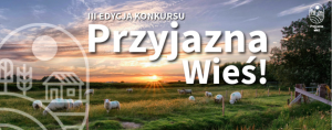 Miniaturka artykułu Zaproszenie do udziału w konkursie „Przyjazna Wieś”